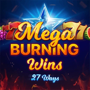 Mega Burning Wins: 27 ways